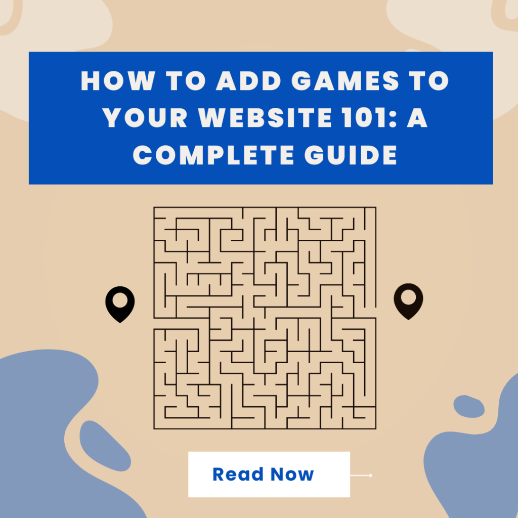 How to Add Games to Your Website 101: A Complete Guide